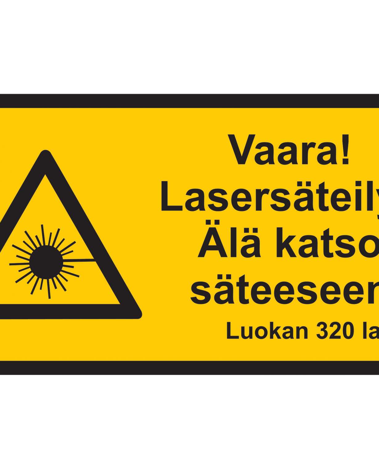 Vaara lasersäteilyä, Muovi 1mm, 400x200 mm