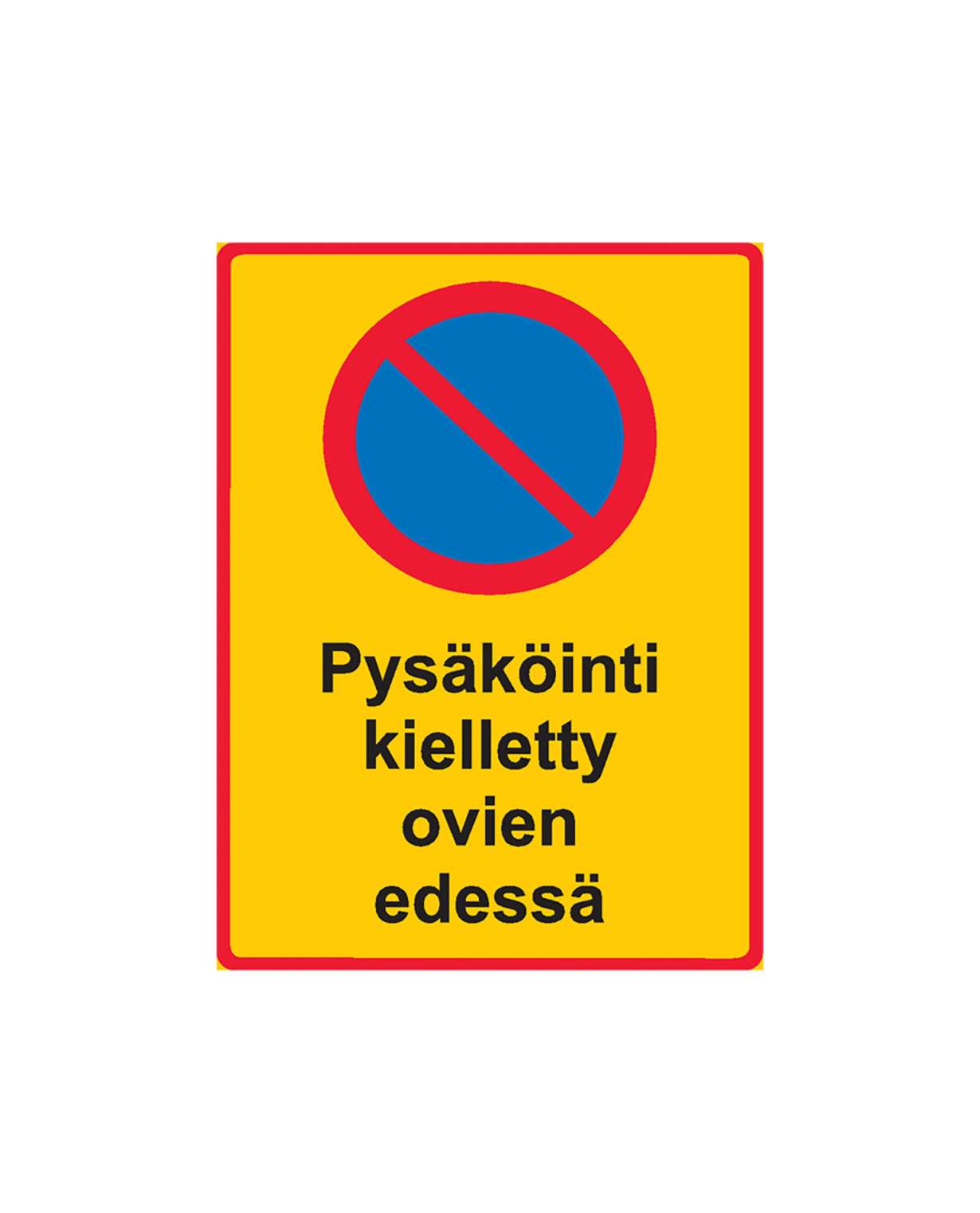 Pysäköinti kielletty ovien edessä, Tarra, 200x300 mm