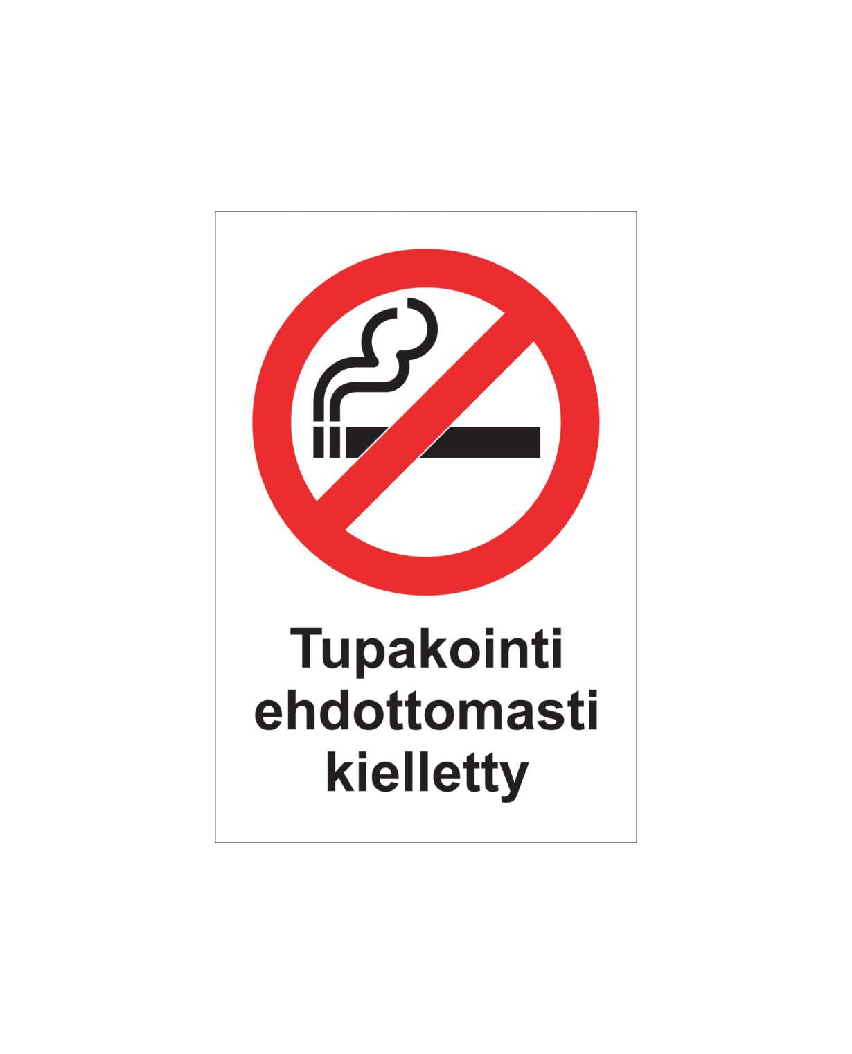 Tupakointi ehdottomasti kielletty, Muovi 3mm, 200x300 mm