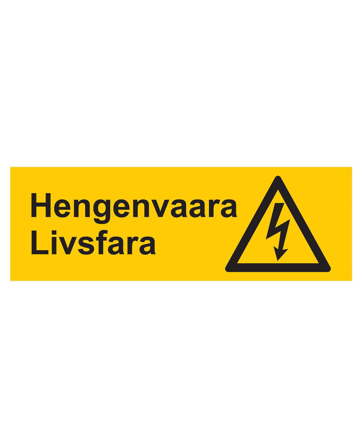 Hengenvaara livsfara, Tarra, 400x200 mm